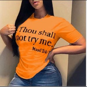 Thou shall not try me shirt